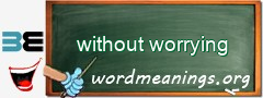 WordMeaning blackboard for without worrying
